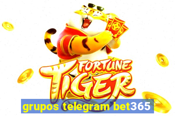 grupos telegram bet365